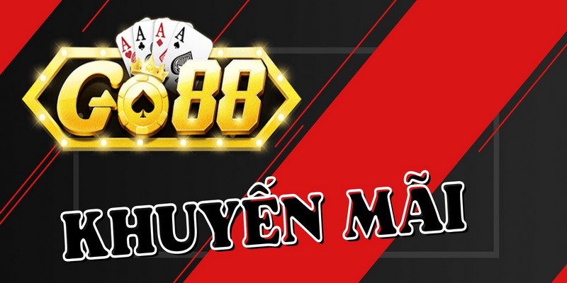 Khuyến Mãi GO88 Hấp Dẫn, Nhận Quà Ngay Khi Đăng Ký 1 Khuyến Mãi GO88 Hấp Dẫn, Nhận Quà Ngay Khi Đăng Ký
