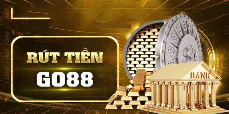 Rút Tiền GO88 Ngay Lập Tức, Thanh Toán Nhanh Gọn 1 Rút Tiền GO88 Ngay Lập Tức, Thanh Toán Nhanh Gọn
